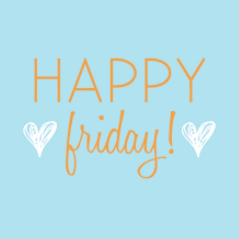 Wishing Everyone a Fabulous Friday